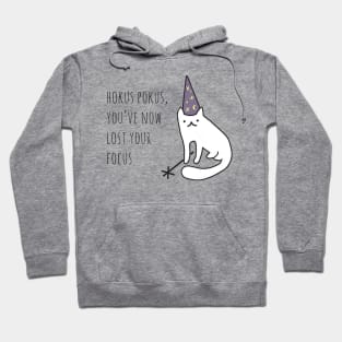 Hocus Pokus You Have Now Lost Your Focus Funny Sarcastic Quote Hoodie